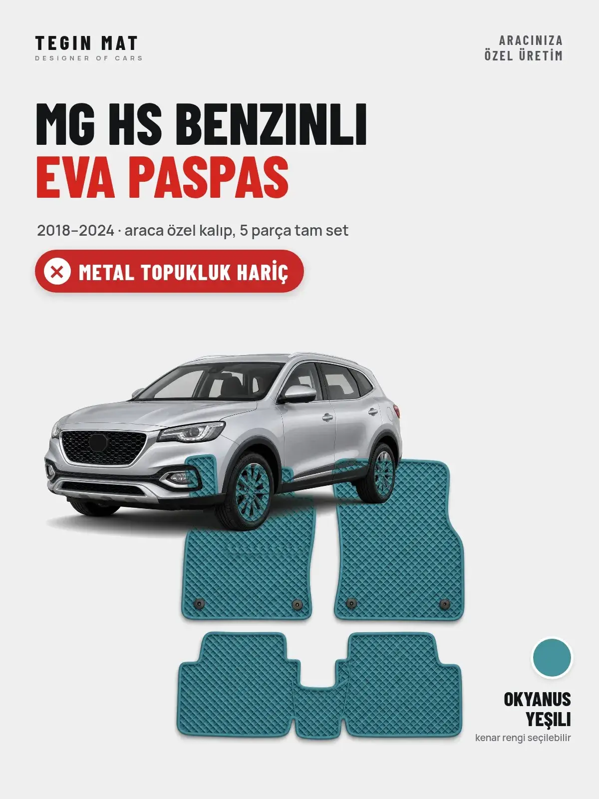 MG Hs Benzinli EVA Oto Paspas Tam Set (2018–2024) Okyanus Yeşili – Metal Topukluk Hariç (1)