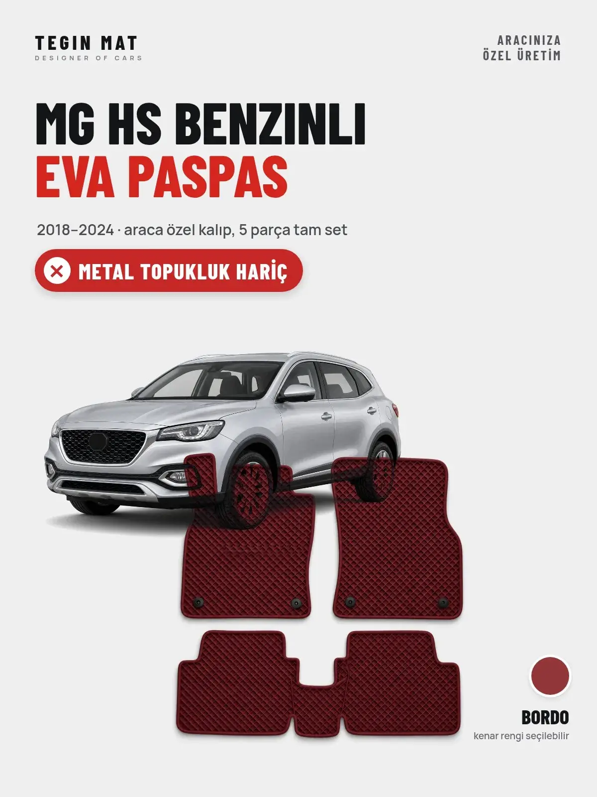 MG Hs Benzinli EVA Oto Paspas Tam Set (2018–2024) Bordo – Metal Topukluk Hariç (1)