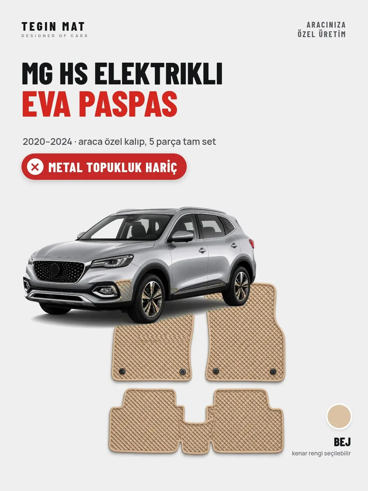 MG Hs Elektrikli EVA Oto Paspas Tam Set (2020–2024) Bej – Metal Topukluk Hariç (1)