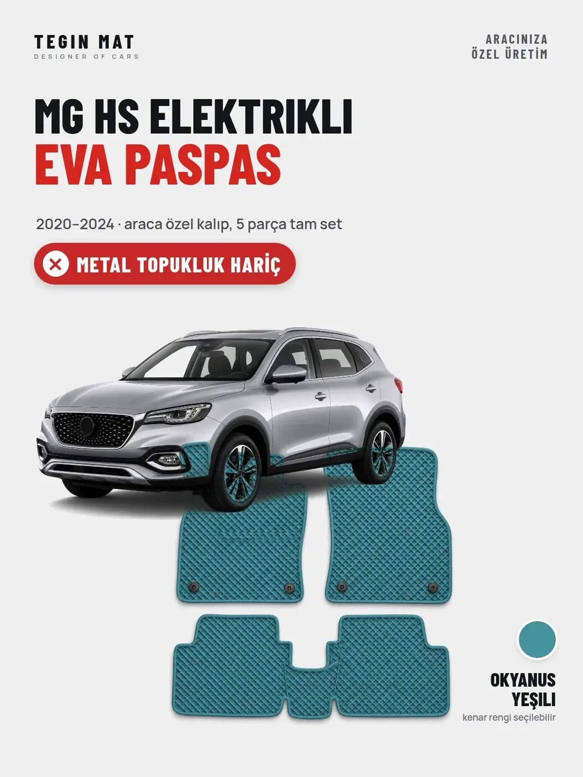 MG Hs Elektrikli EVA Oto Paspas Tam Set (2020–2024) Okyanus Yeşili – Metal Topukluk Hariç (1)