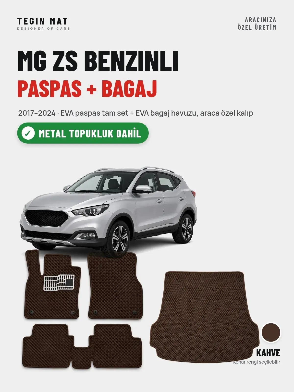 MG ZS Benzinli EVA Paspas + Bagaj Havuzu Seti (2017–2024) Kahve – Metal Topukluk Dahil (1)