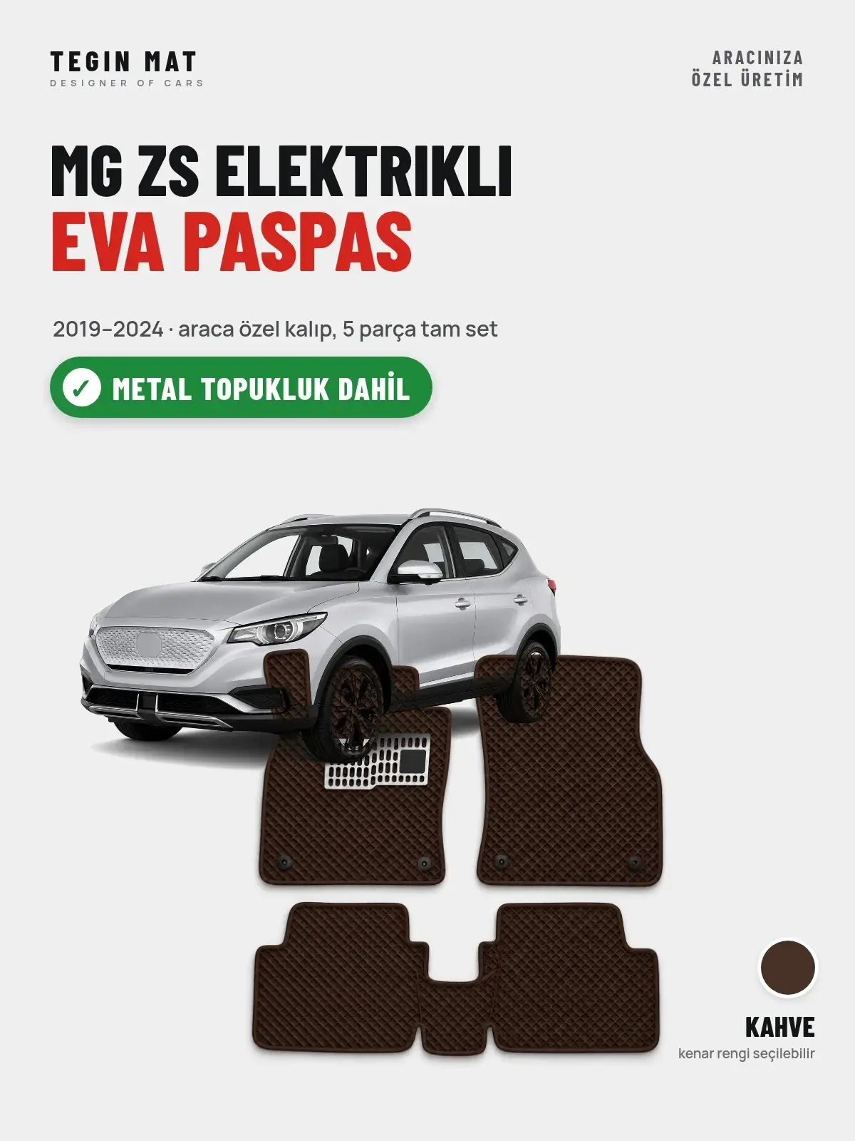 MG ZS Elektrikli EVA Oto Paspas Tam Set (2019–2024) Kahve – Metal Topukluk Dahil (1)