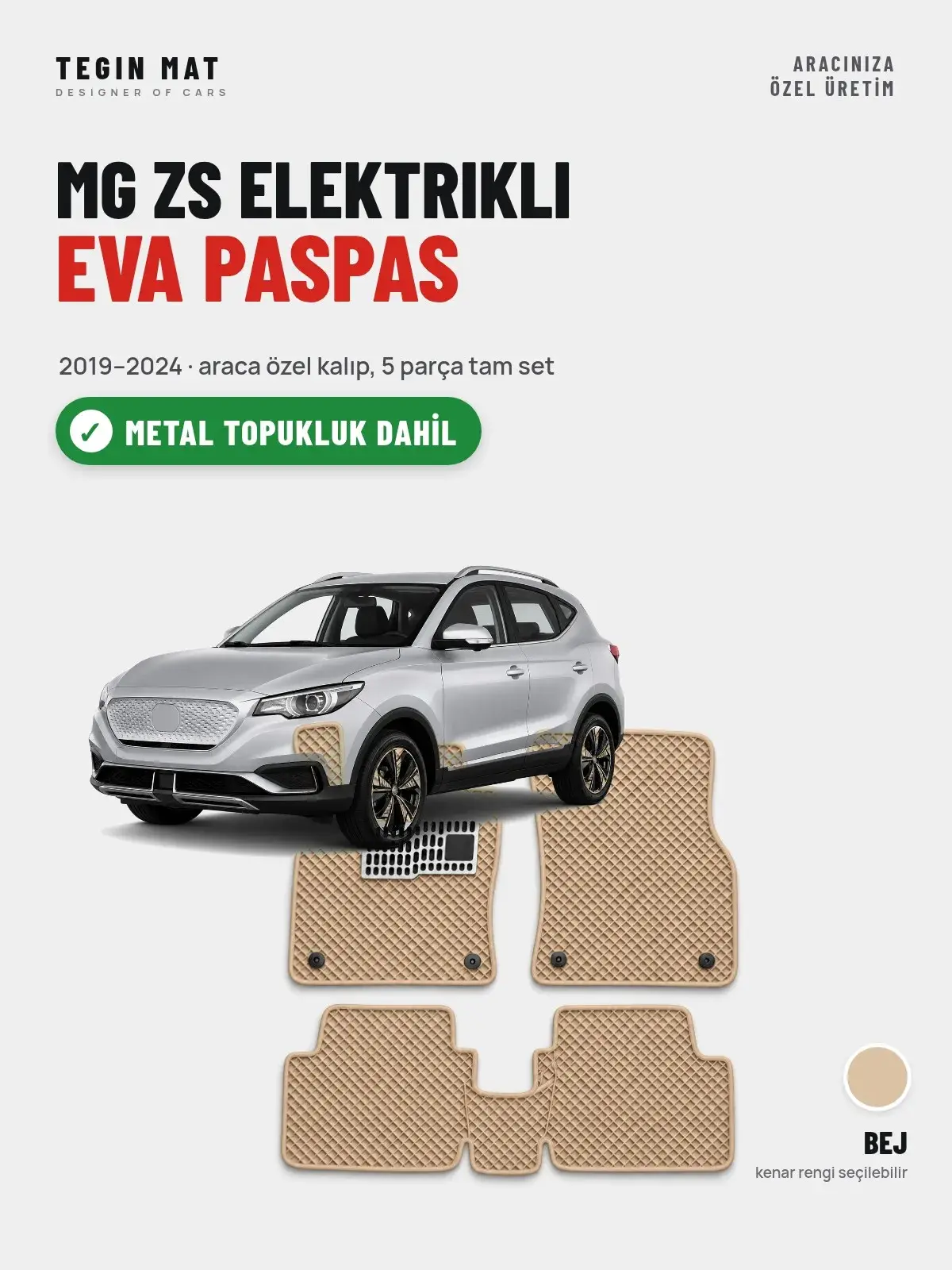 MG ZS Elektrikli EVA Oto Paspas Tam Set (2019–2024) Bej – Metal Topukluk Dahil (1)