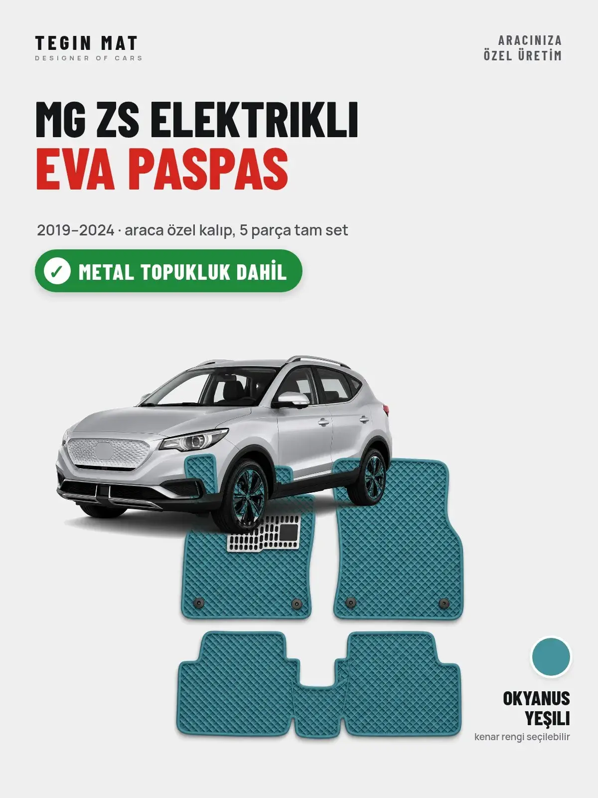 MG ZS Elektrikli EVA Oto Paspas Tam Set (2019–2024) Okyanus Yeşili – Metal Topukluk Dahil (1)