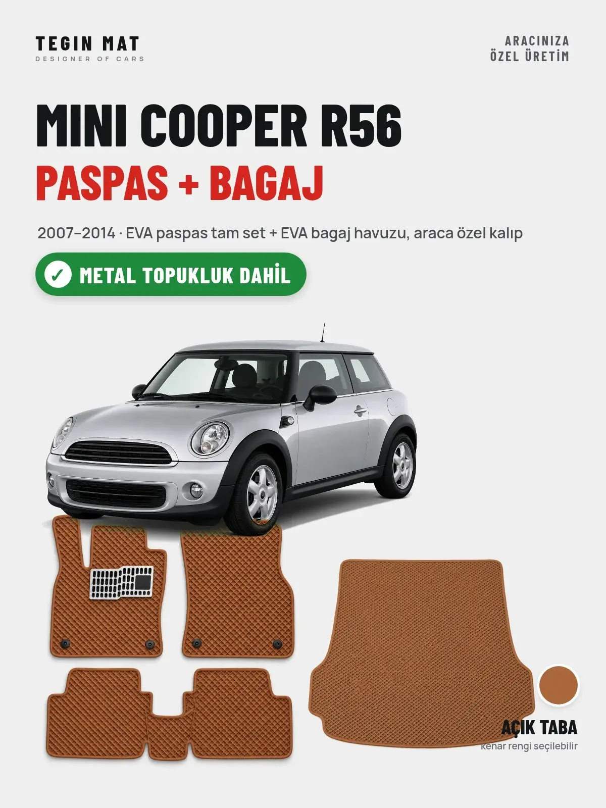 MINI Cooper R56 EVA Paspas + Bagaj Havuzu Seti (2007–2014) Açık Taba – Metal Topukluk Dahil (1)