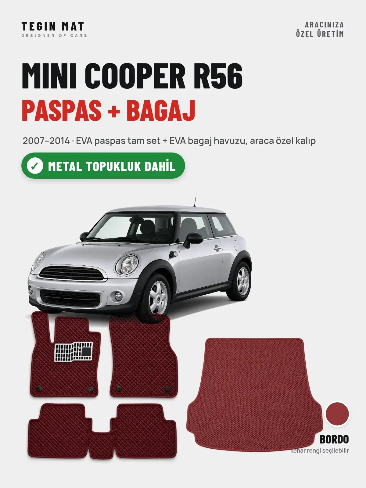 MINI Cooper R56 EVA Paspas + Bagaj Havuzu Seti (2007–2014) Bordo – Metal Topukluk Dahil (1)