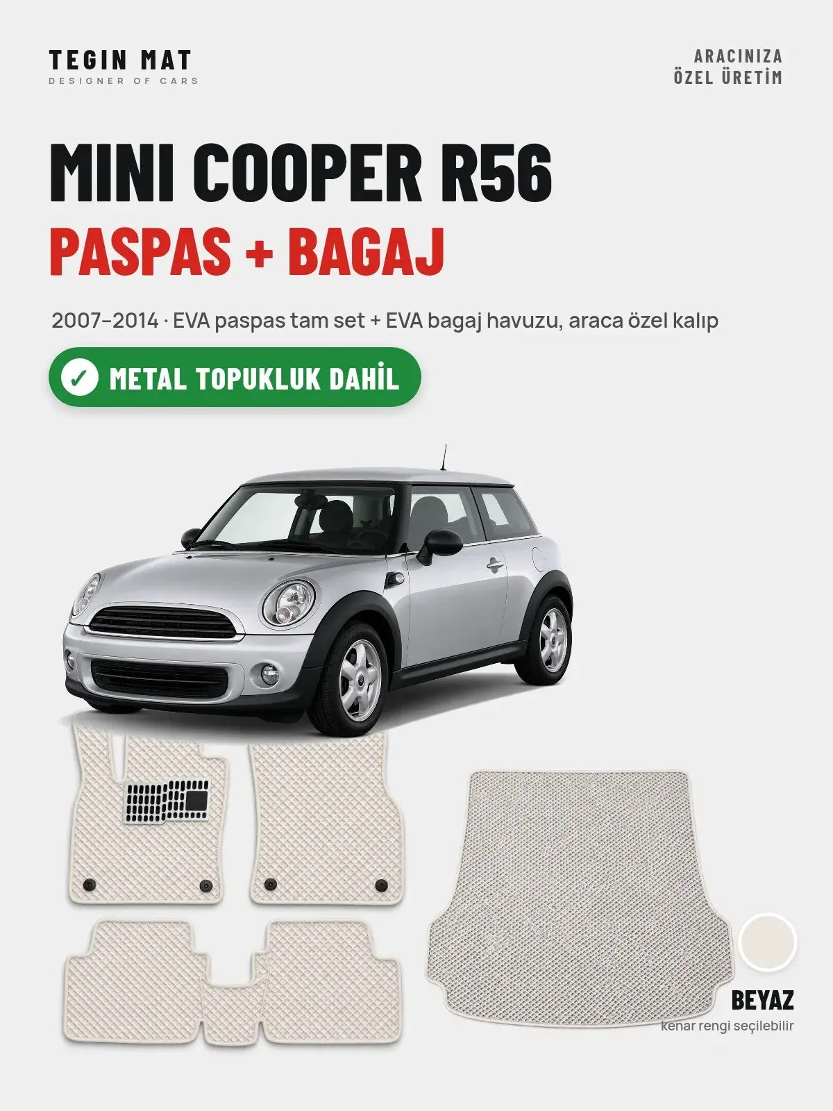 MINI Cooper R56 EVA Paspas + Bagaj Havuzu Seti (2007–2014) Beyaz – Metal Topukluk Dahil (1)