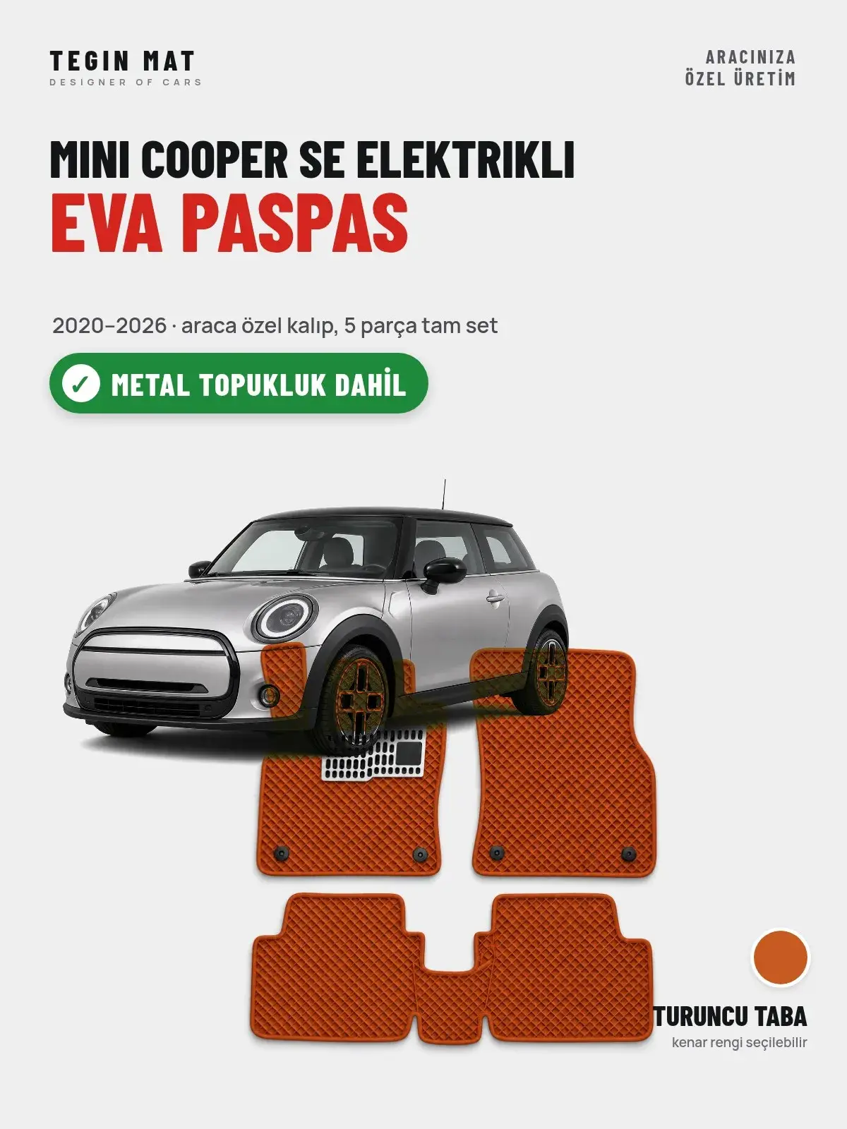 MINI Cooper SE Elektrikli EVA Oto Paspas Tam Set (2020–2026) Turuncu Taba – Metal Topukluk Dahil (1)