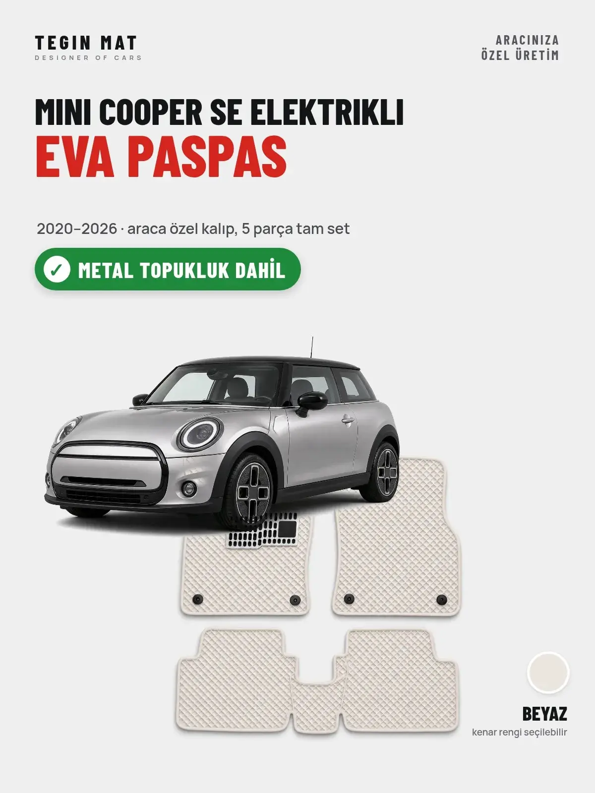 MINI Cooper SE Elektrikli EVA Oto Paspas Tam Set (2020–2026) Beyaz – Metal Topukluk Dahil (1)