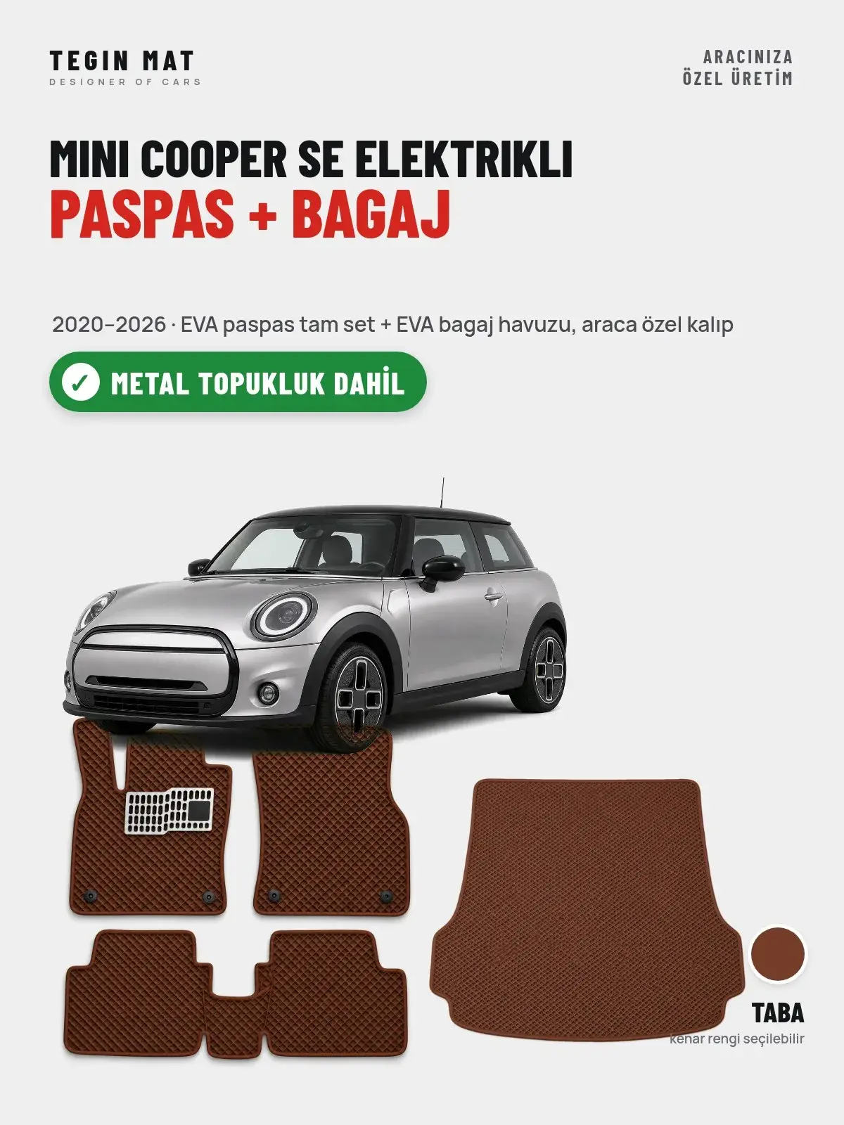 MINI Cooper SE Elektrikli EVA Paspas + Bagaj Havuzu Seti (2020–2026) Taba – Metal Topukluk Dahil (1)