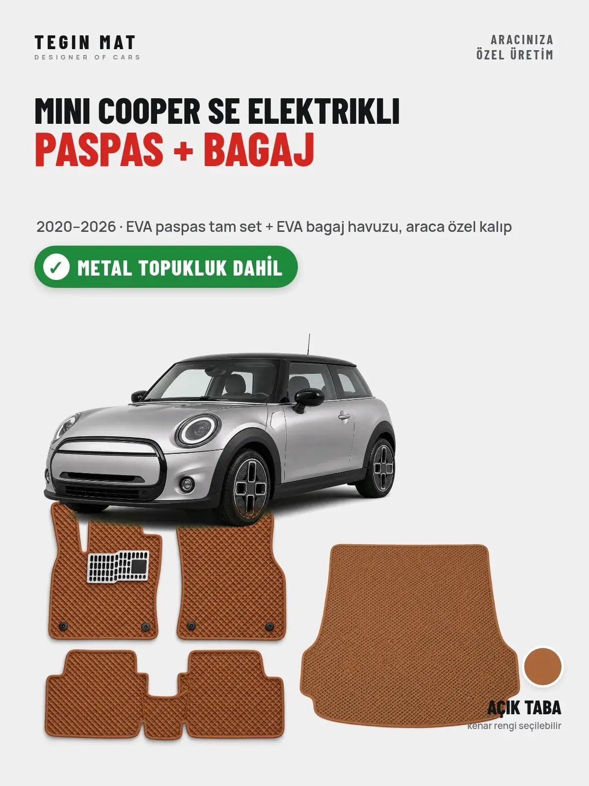 MINI Cooper SE Elektrikli EVA Paspas + Bagaj Havuzu Seti (2020–2026) Açık Taba – Metal Topukluk Dahil (1)