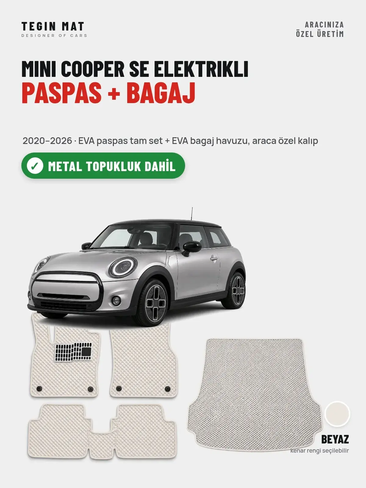 MINI Cooper SE Elektrikli EVA Paspas + Bagaj Havuzu Seti (2020–2026) Beyaz – Metal Topukluk Dahil (1)