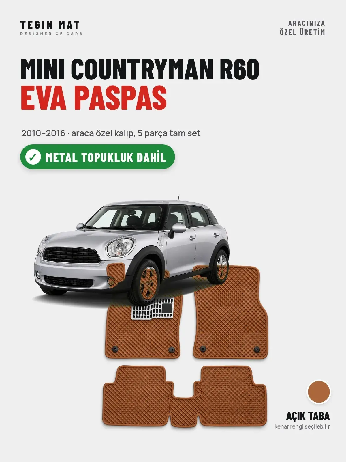 MINI Countryman R60 EVA Oto Paspas Tam Set (2010–2016) Açık Taba – Metal Topukluk Dahil (1)