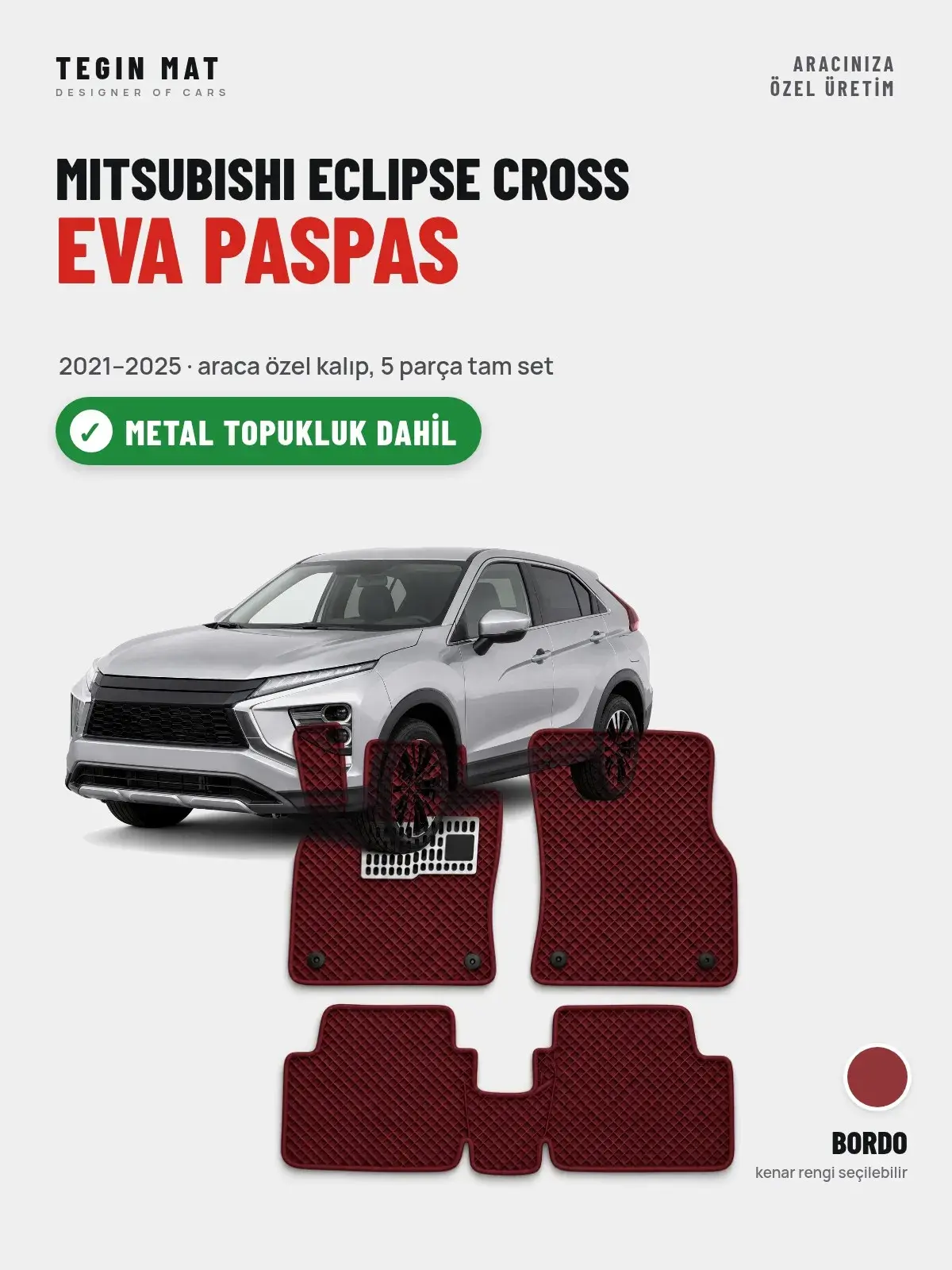 Mitsubishi Eclipse Cross EVA Oto Paspas Tam Set (2021–2025) Bordo – Metal Topukluk Dahil (1)