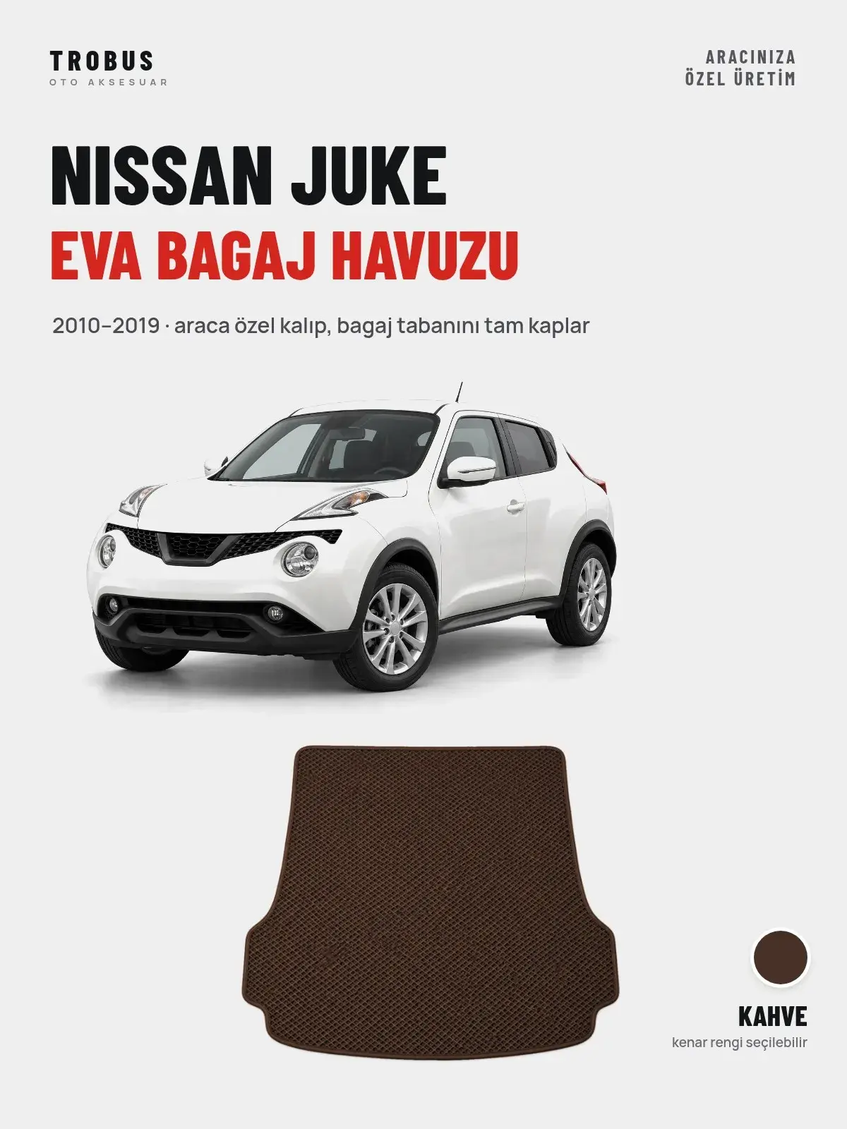Nissan Juke EVA Bagaj Havuzu (2010–2019) Kahve – Araca Özel Kalıp (1)