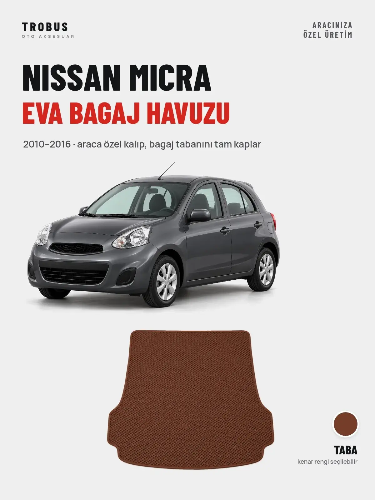 Nissan Micra EVA Bagaj Havuzu (2010–2016) Taba – Araca Özel Kalıp (1)