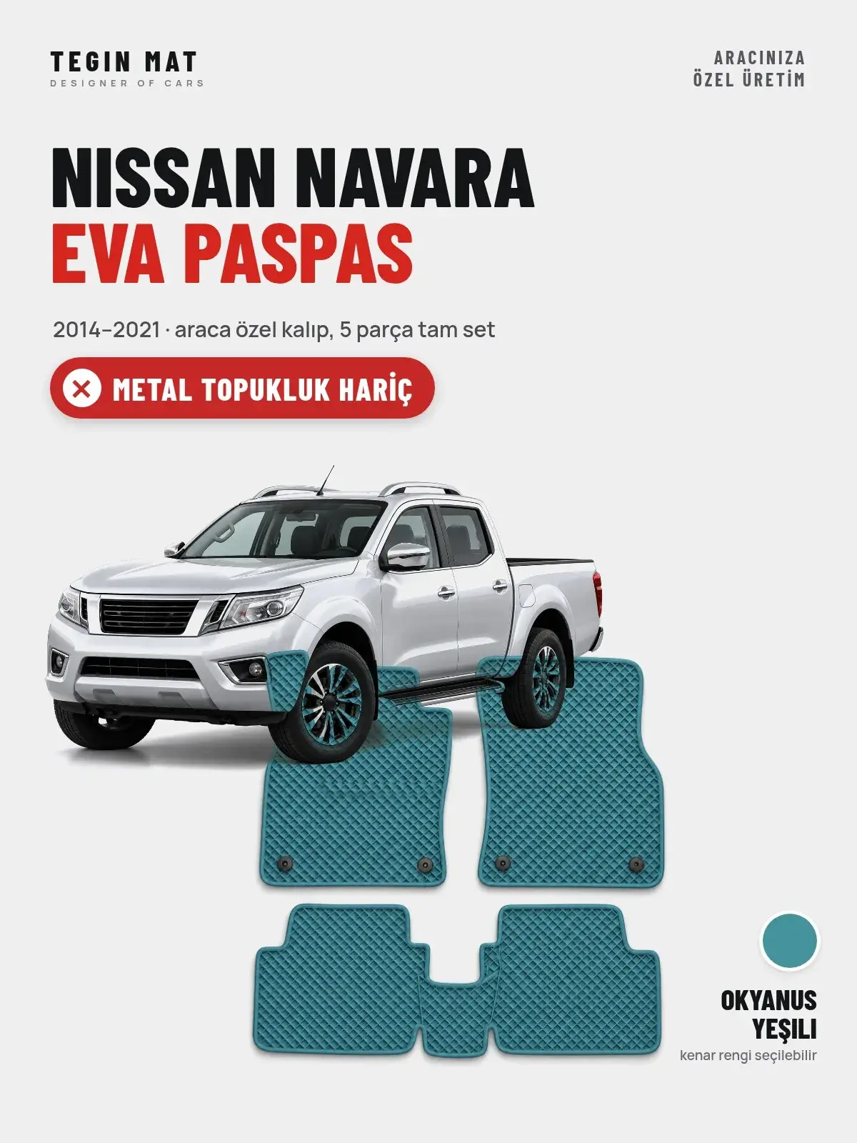 Nissan Navara EVA Oto Paspas Tam Set (2014–2021) Okyanus Yeşili – Metal Topukluk Hariç (1)