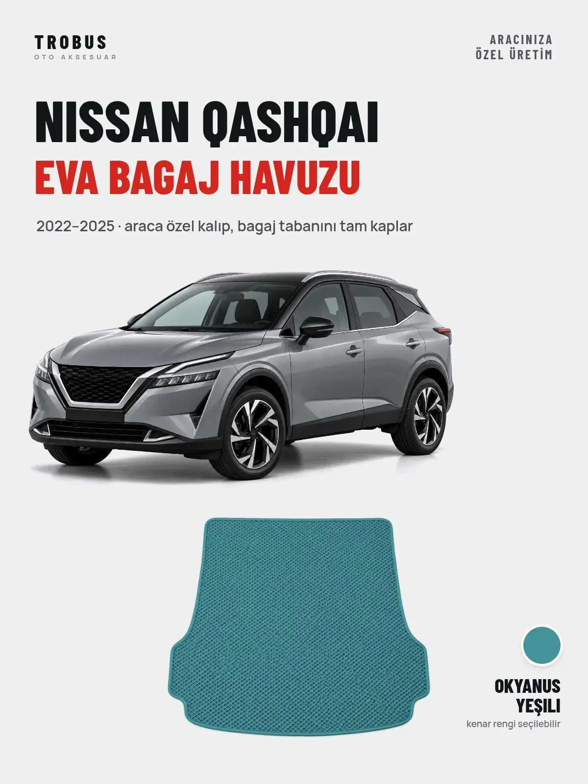 Nissan Qashqai EVA Bagaj Havuzu (2022–2025) Okyanus Yeşili – Araca Özel Kalıp (1)