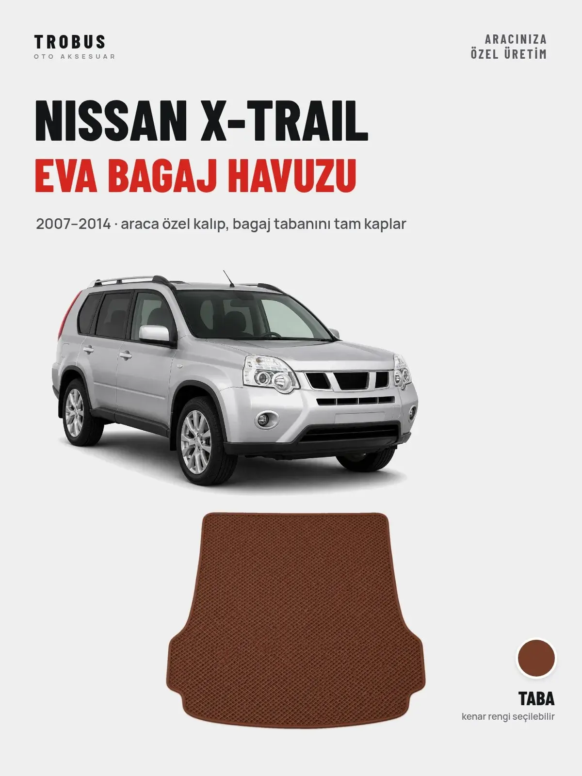 Nissan X-Trail EVA Bagaj Havuzu (2007–2014) Taba – Araca Özel Kalıp (1)
