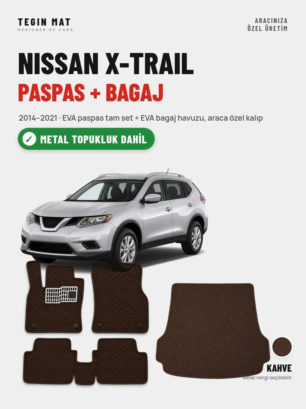 Nissan X-Trail EVA Paspas + Bagaj Havuzu Seti (2014–2021) Kahve – Metal Topukluk Dahil (1)