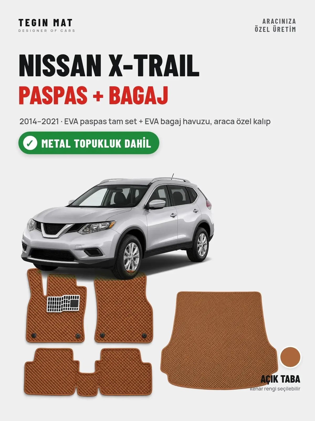 Nissan X-Trail EVA Paspas + Bagaj Havuzu Seti (2014–2021) Açık Taba – Metal Topukluk Dahil (1)