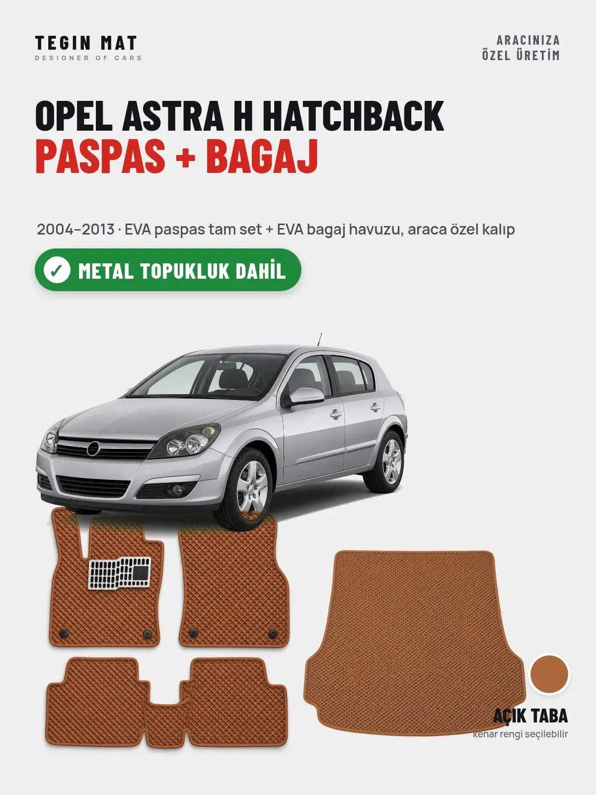 Opel Astra H Hatchback EVA Paspas + Bagaj Havuzu Seti (2004–2013) Açık Taba – Metal Topukluk Dahil (1)