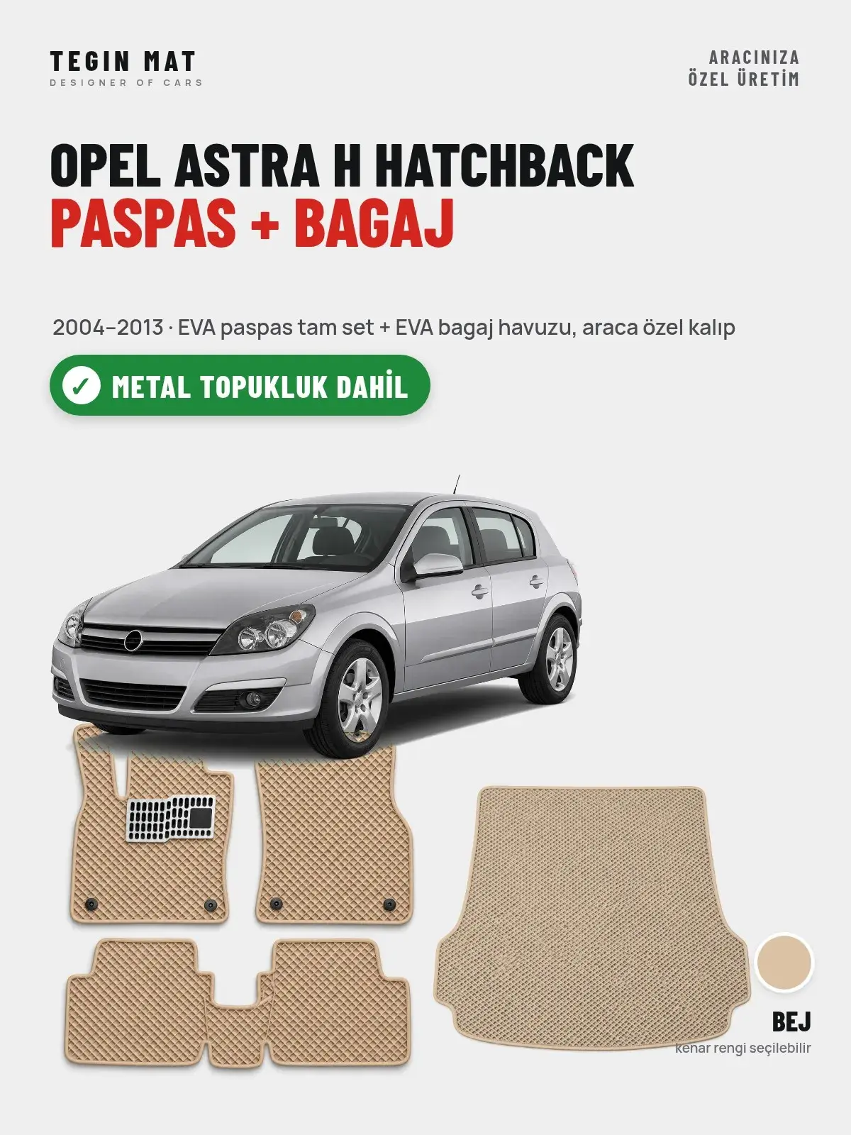 Opel Astra H Hatchback EVA Paspas + Bagaj Havuzu Seti (2004–2013) Bej – Metal Topukluk Dahil (1)