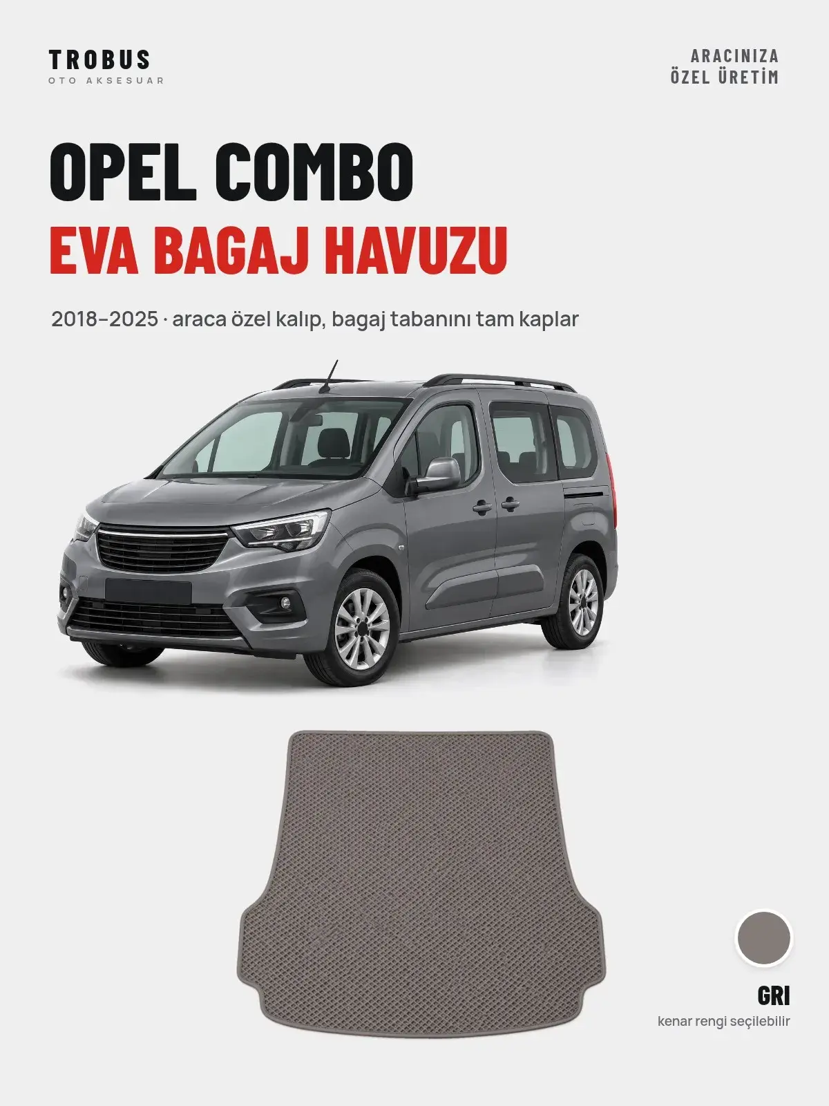 Opel Combo EVA Bagaj Havuzu (2018–2025) Gri – Araca Özel Kalıp (1)