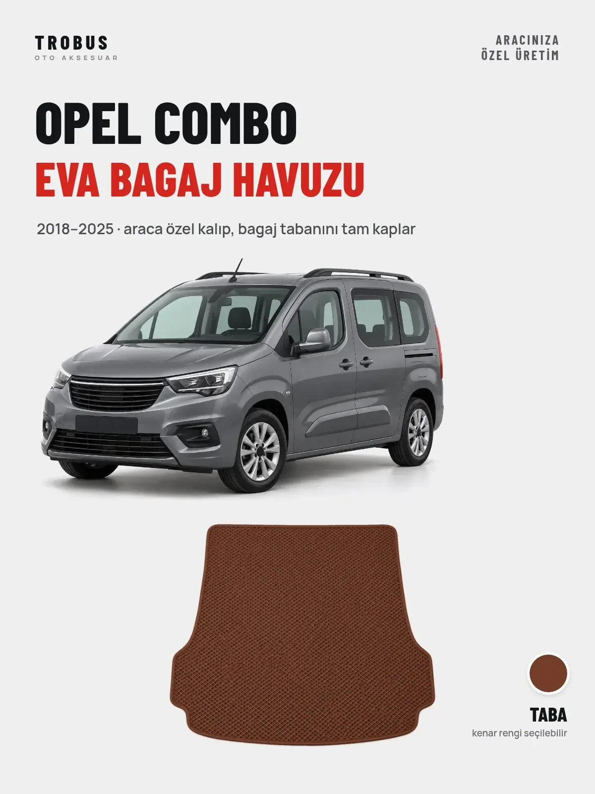 Opel Combo EVA Bagaj Havuzu (2018–2025) Taba – Araca Özel Kalıp (1)