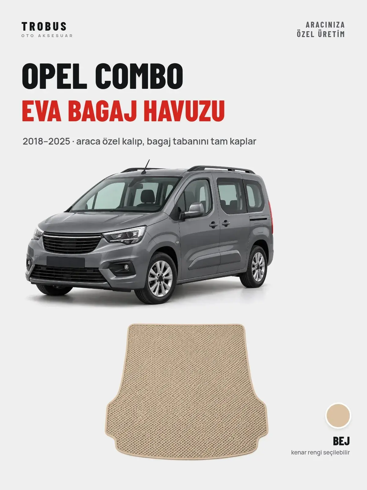 Opel Combo EVA Bagaj Havuzu (2018–2025) Bej – Araca Özel Kalıp (1)