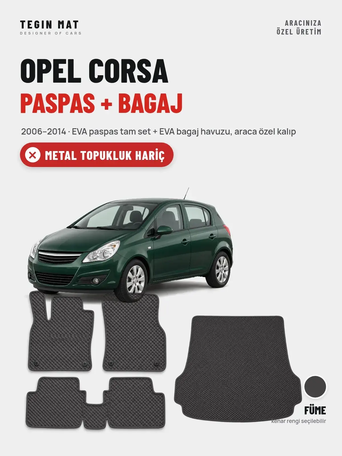 Opel Corsa EVA Paspas + Bagaj Havuzu Seti (2006–2014) Füme – Metal Topukluk Hariç (1)