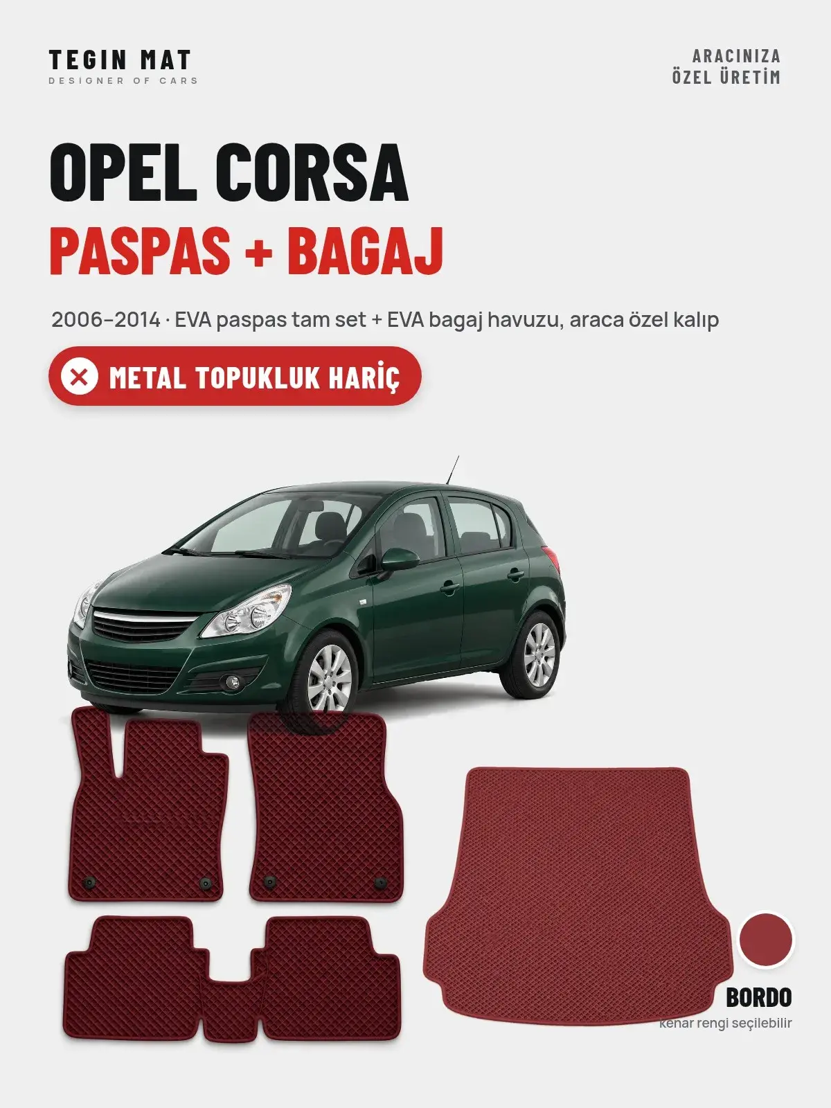 Opel Corsa EVA Paspas + Bagaj Havuzu Seti (2006–2014) Bordo – Metal Topukluk Hariç (1)