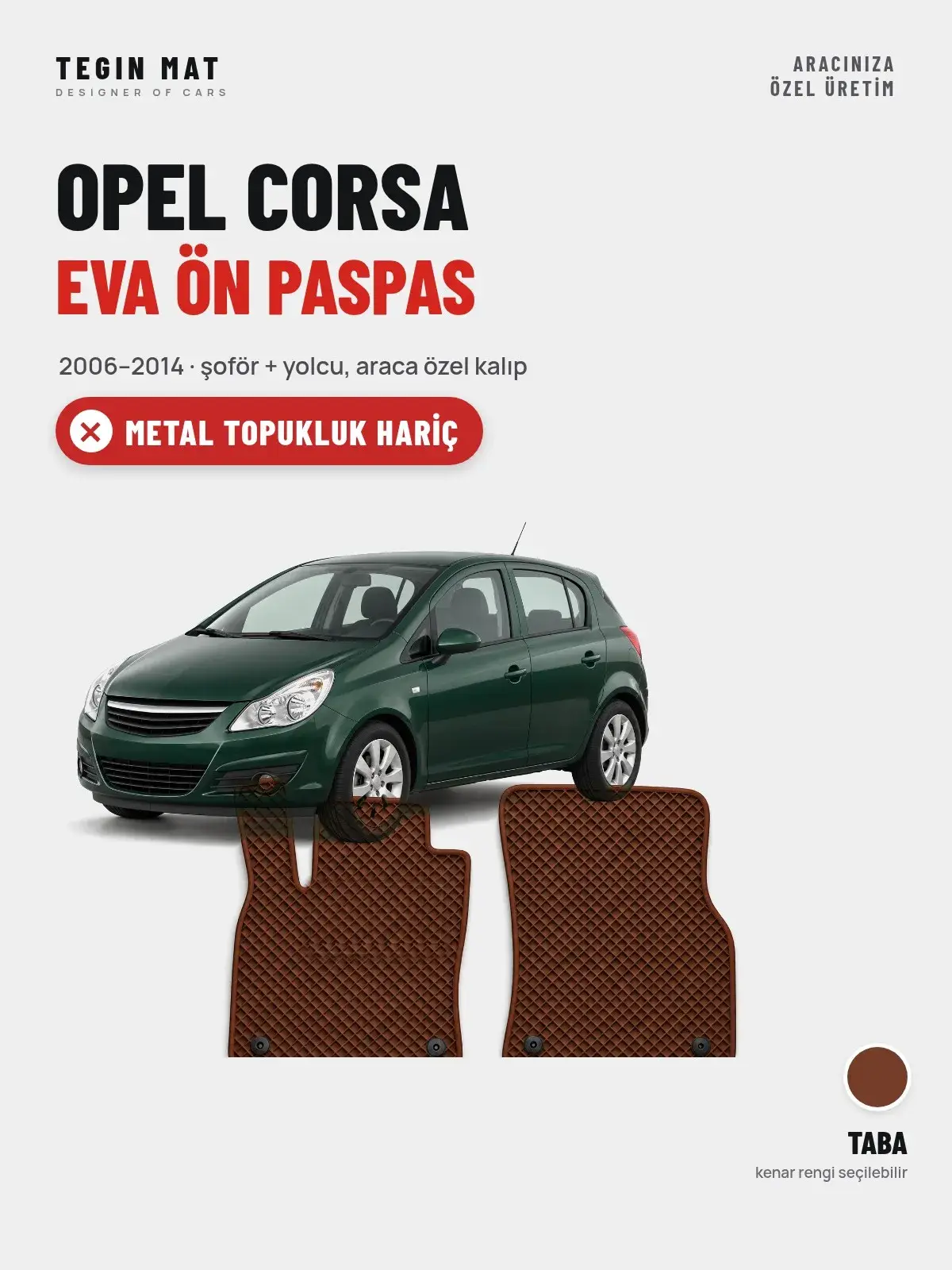 Opel Corsa EVA Ön Paspas (2006–2014) Taba – Metal Topukluk Hariç (1)