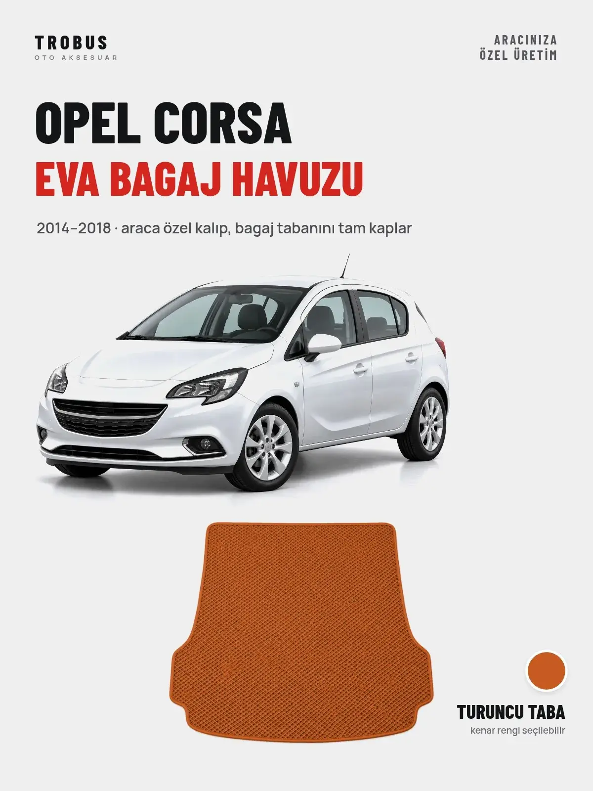 Opel Corsa EVA Bagaj Havuzu (2014–2018) Turuncu Taba – Araca Özel Kalıp (1)