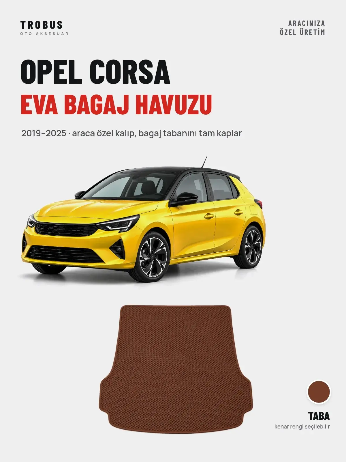 Opel Corsa EVA Bagaj Havuzu (2019–2025) Taba – Araca Özel Kalıp (1)