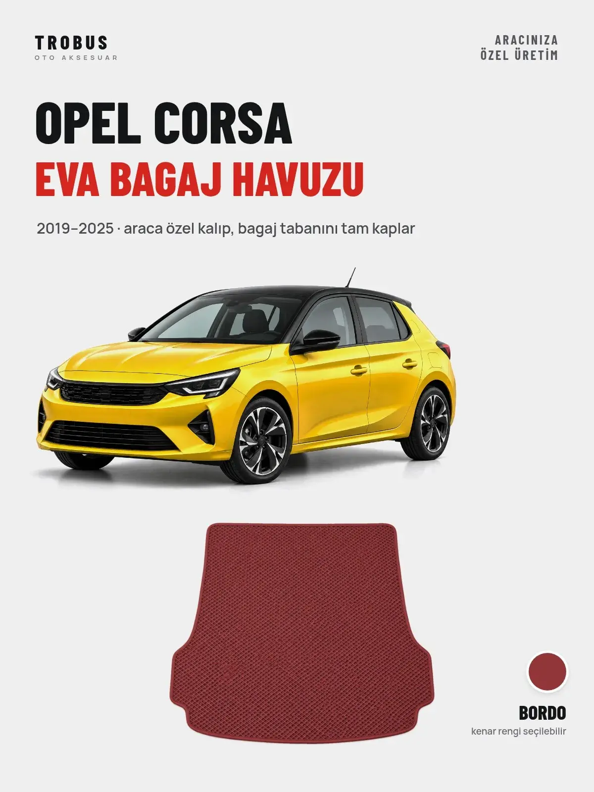 Opel Corsa EVA Bagaj Havuzu (2019–2025) Bordo – Araca Özel Kalıp (1)