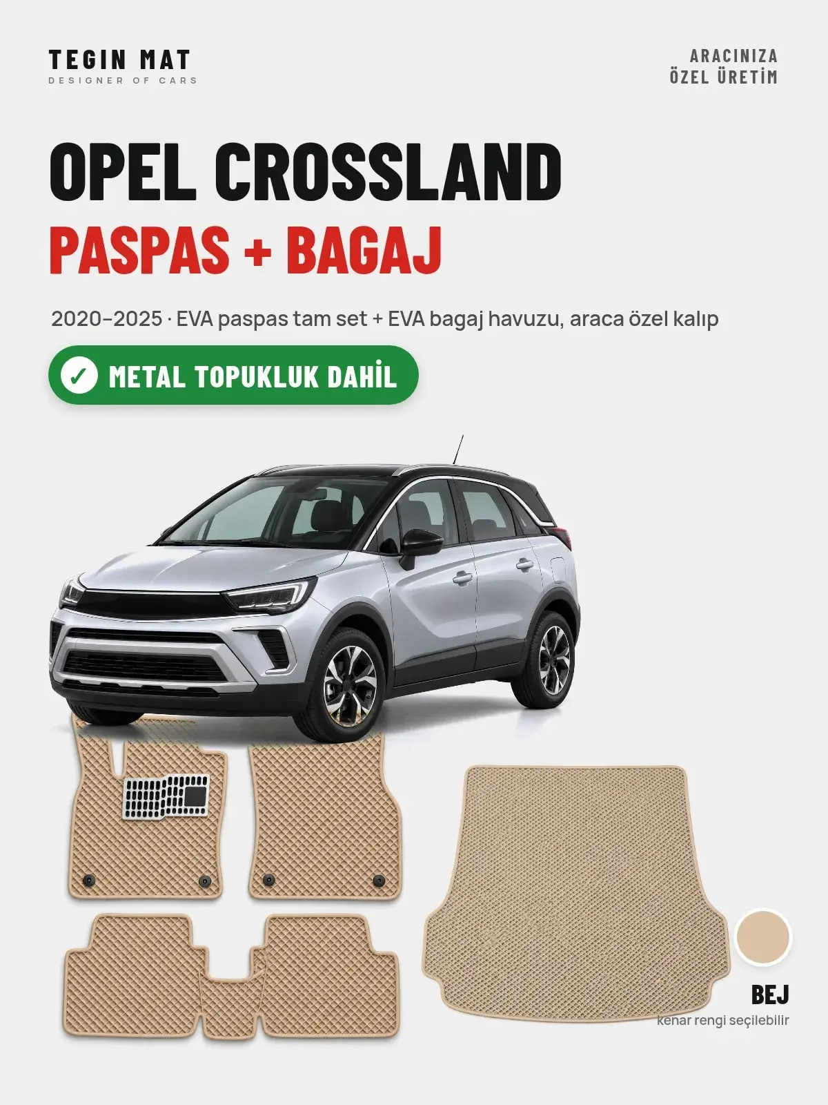 Opel Crossland EVA Paspas + Bagaj Havuzu Seti (2020–2025) Bej – Metal Topukluk Dahil (1)