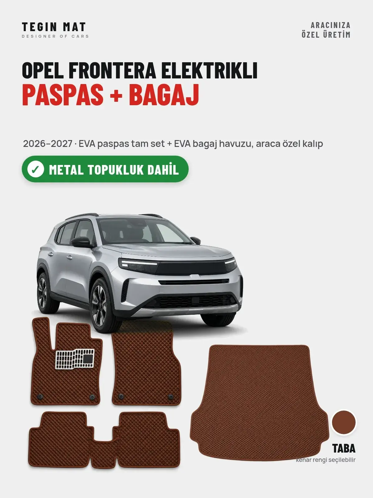 Opel Frontera Elektrikli EVA Paspas + Bagaj Havuzu Seti (2026–2027) Taba – Metal Topukluk Dahil (1)