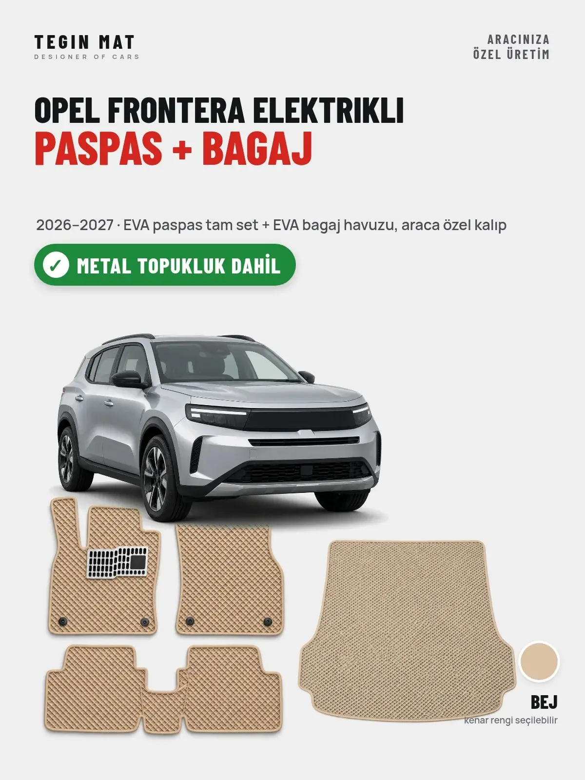 Opel Frontera Elektrikli EVA Paspas + Bagaj Havuzu Seti (2026–2027) Bej – Metal Topukluk Dahil (1)