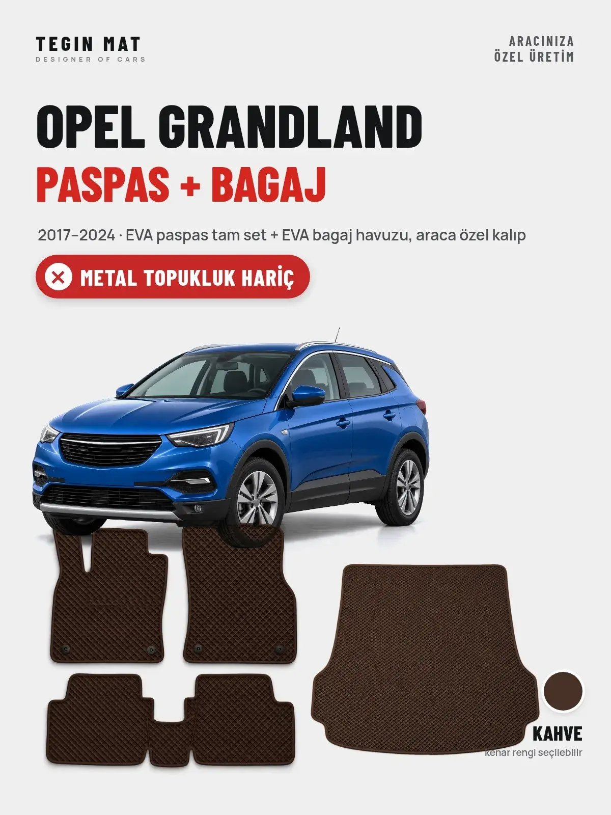 Opel Grandland EVA Paspas + Bagaj Havuzu Seti (2017–2024) Kahve – Metal Topukluk Hariç (1)