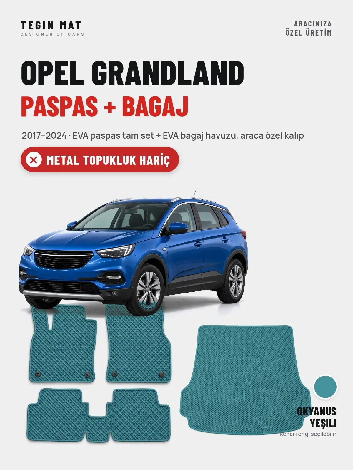 Opel Grandland EVA Paspas + Bagaj Havuzu Seti (2017–2024) Okyanus Yeşili – Metal Topukluk Hariç (1)