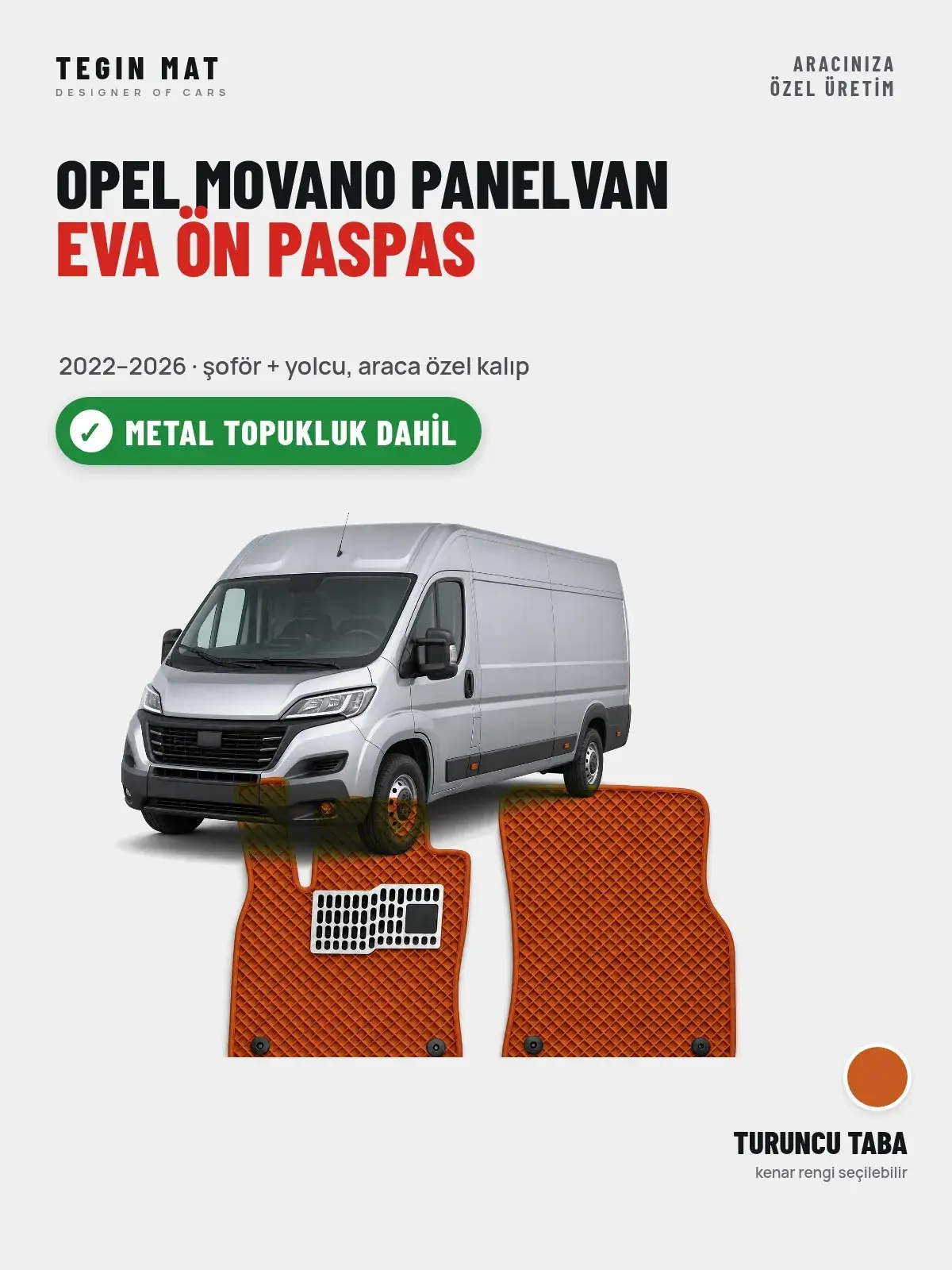 Opel Movano Panelvan EVA Ön Paspas (2022–2026) Turuncu Taba – Metal Topukluk Dahil (1)
