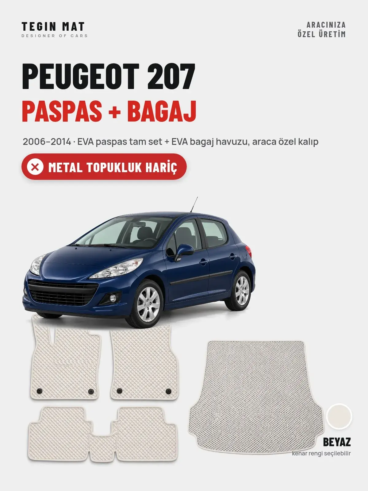 Peugeot 207 EVA Paspas + Bagaj Havuzu Seti (2006–2014) Beyaz – Metal Topukluk Hariç (1)