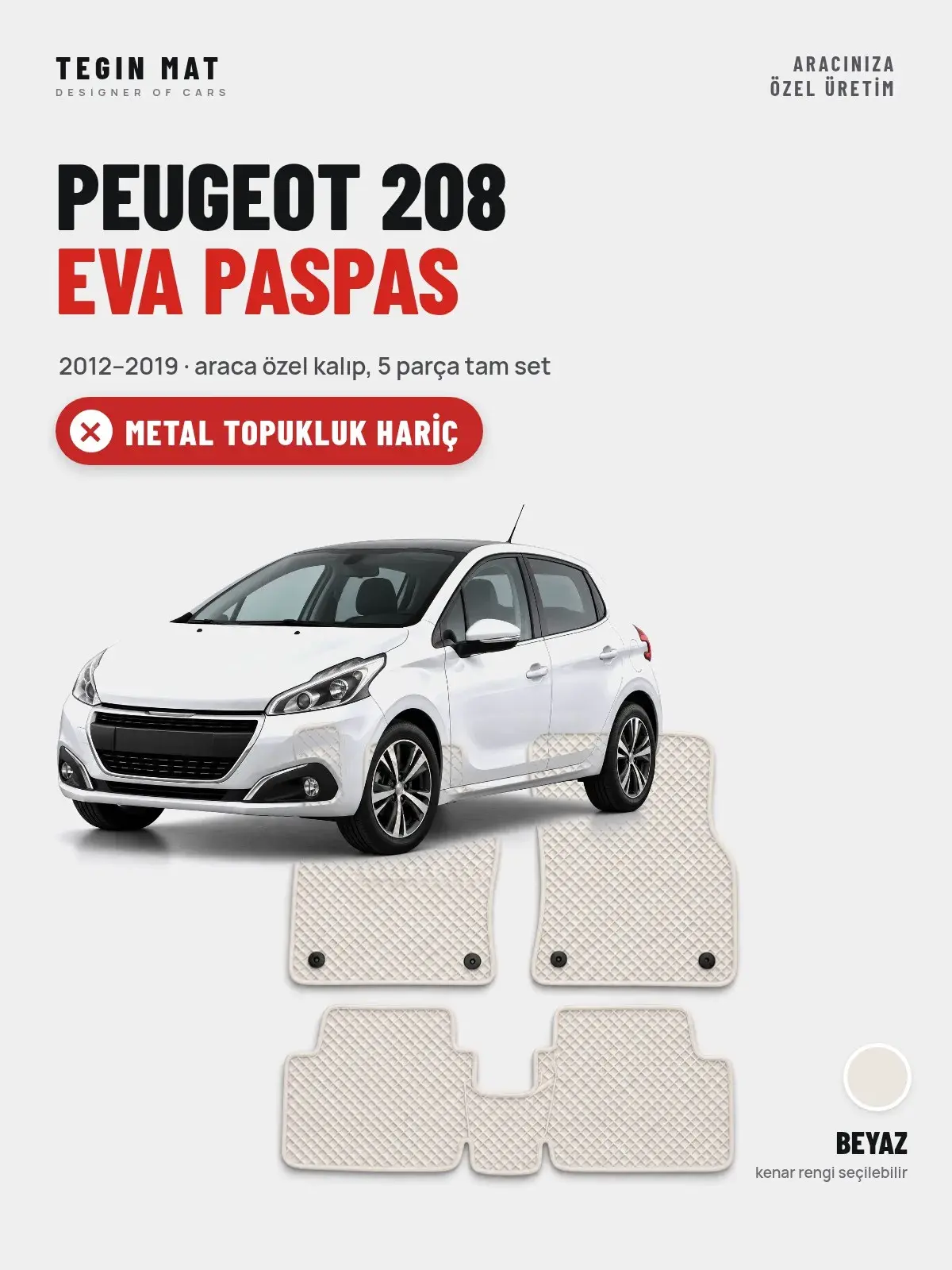 Peugeot 208 EVA Oto Paspas Tam Set (2012–2019) Beyaz – Metal Topukluk Hariç (1)