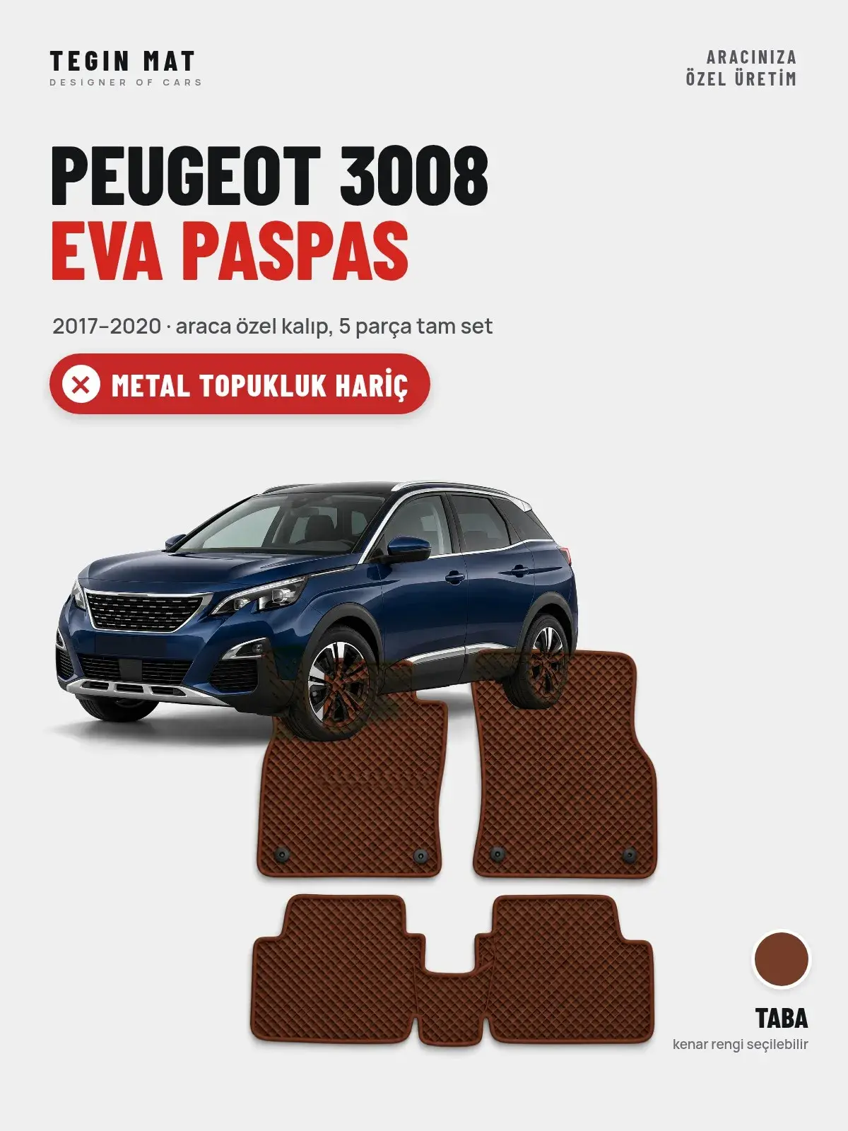 Peugeot 3008 EVA Oto Paspas Tam Set (2017–2020) Taba – Metal Topukluk Hariç (1)