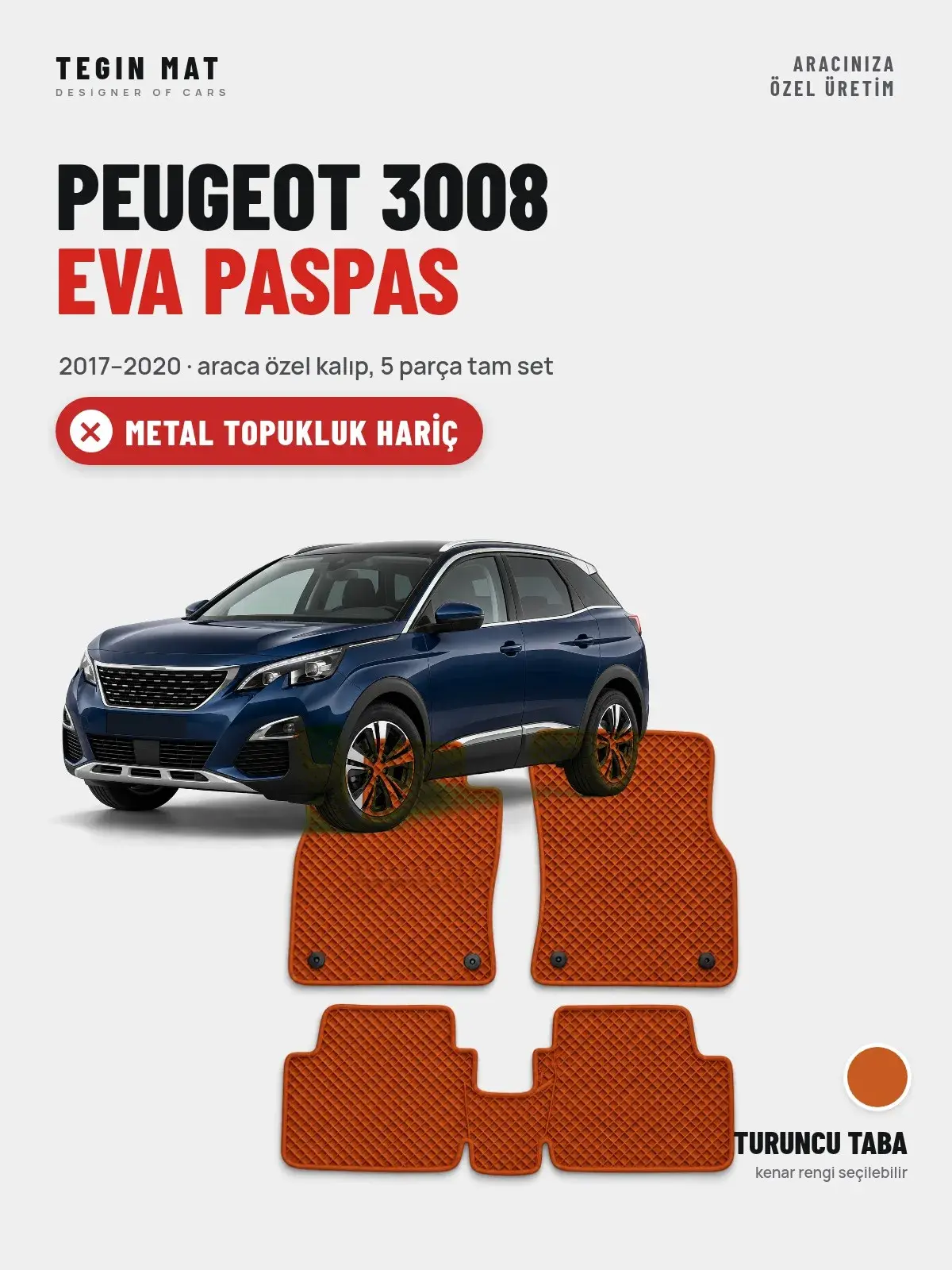 Peugeot 3008 EVA Oto Paspas Tam Set (2017–2020) Turuncu Taba – Metal Topukluk Hariç (1)