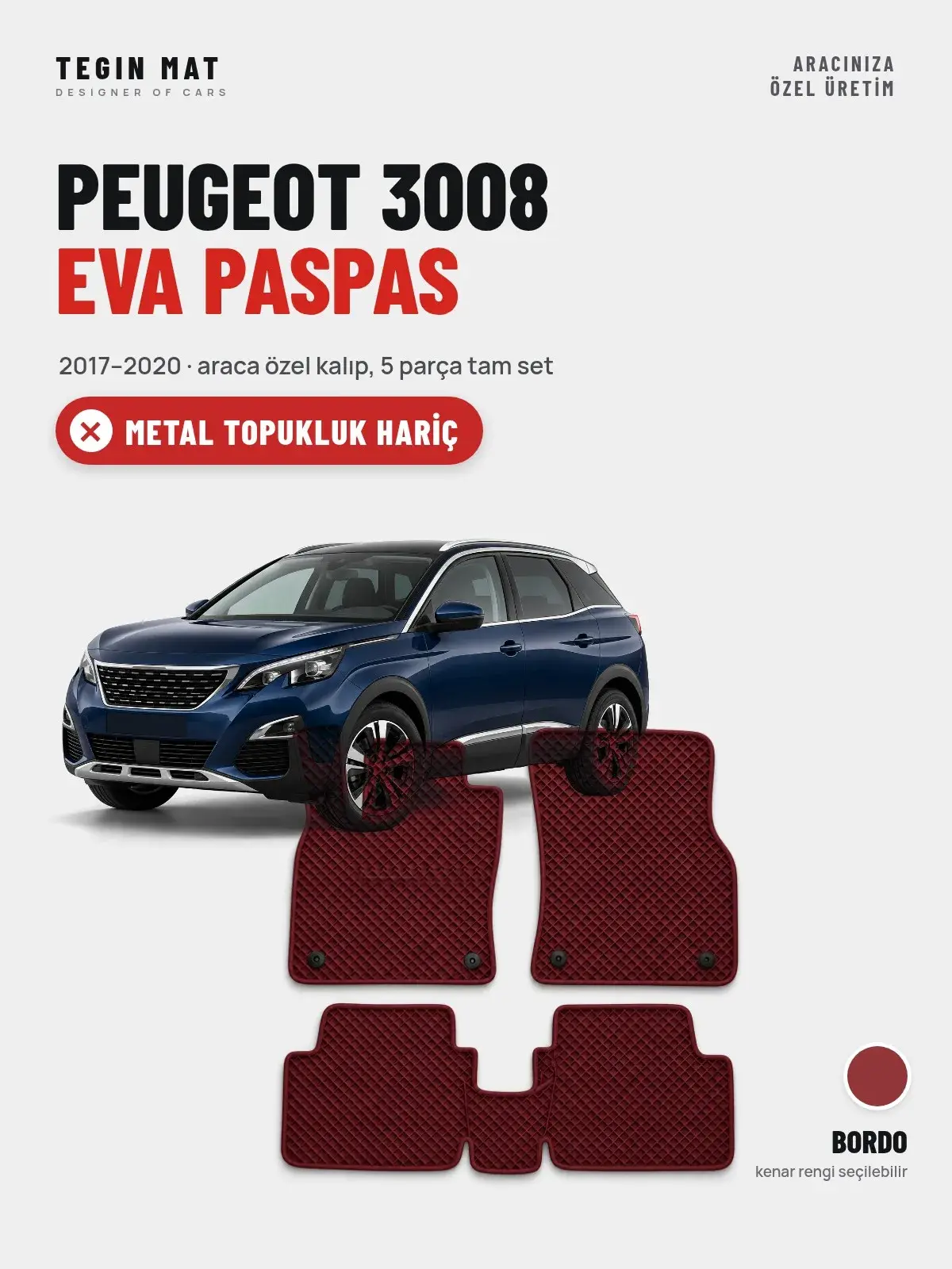 Peugeot 3008 EVA Oto Paspas Tam Set (2017–2020) Bordo – Metal Topukluk Hariç (1)