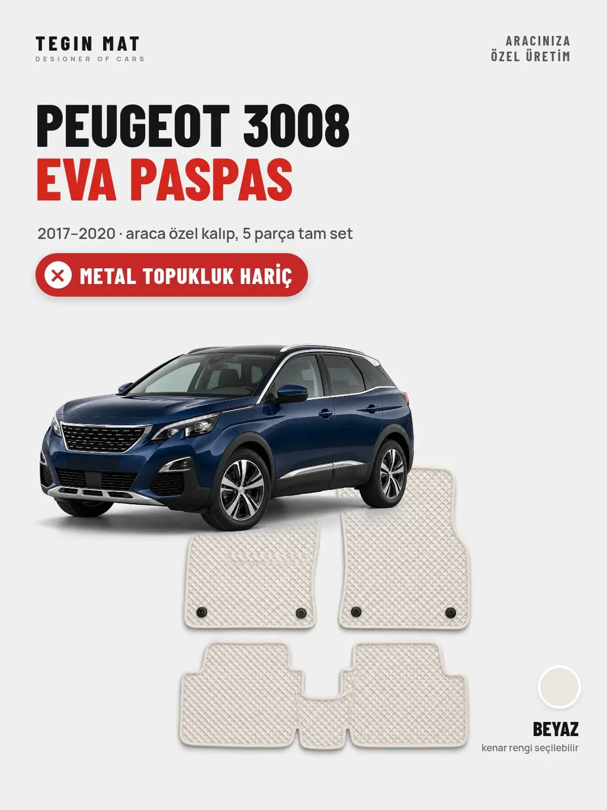Peugeot 3008 EVA Oto Paspas Tam Set (2017–2020) Beyaz – Metal Topukluk Hariç (1)