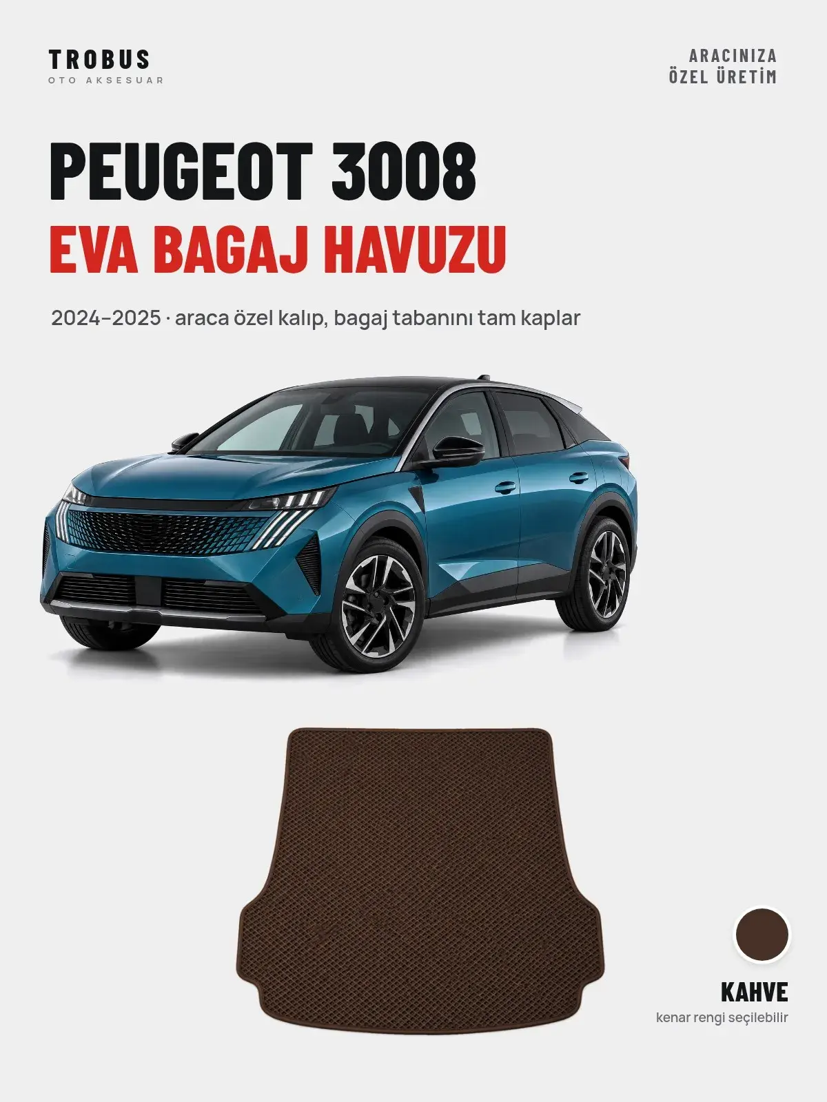 Peugeot 3008 EVA Bagaj Havuzu (2024–2025) Kahve – Araca Özel Kalıp (1)