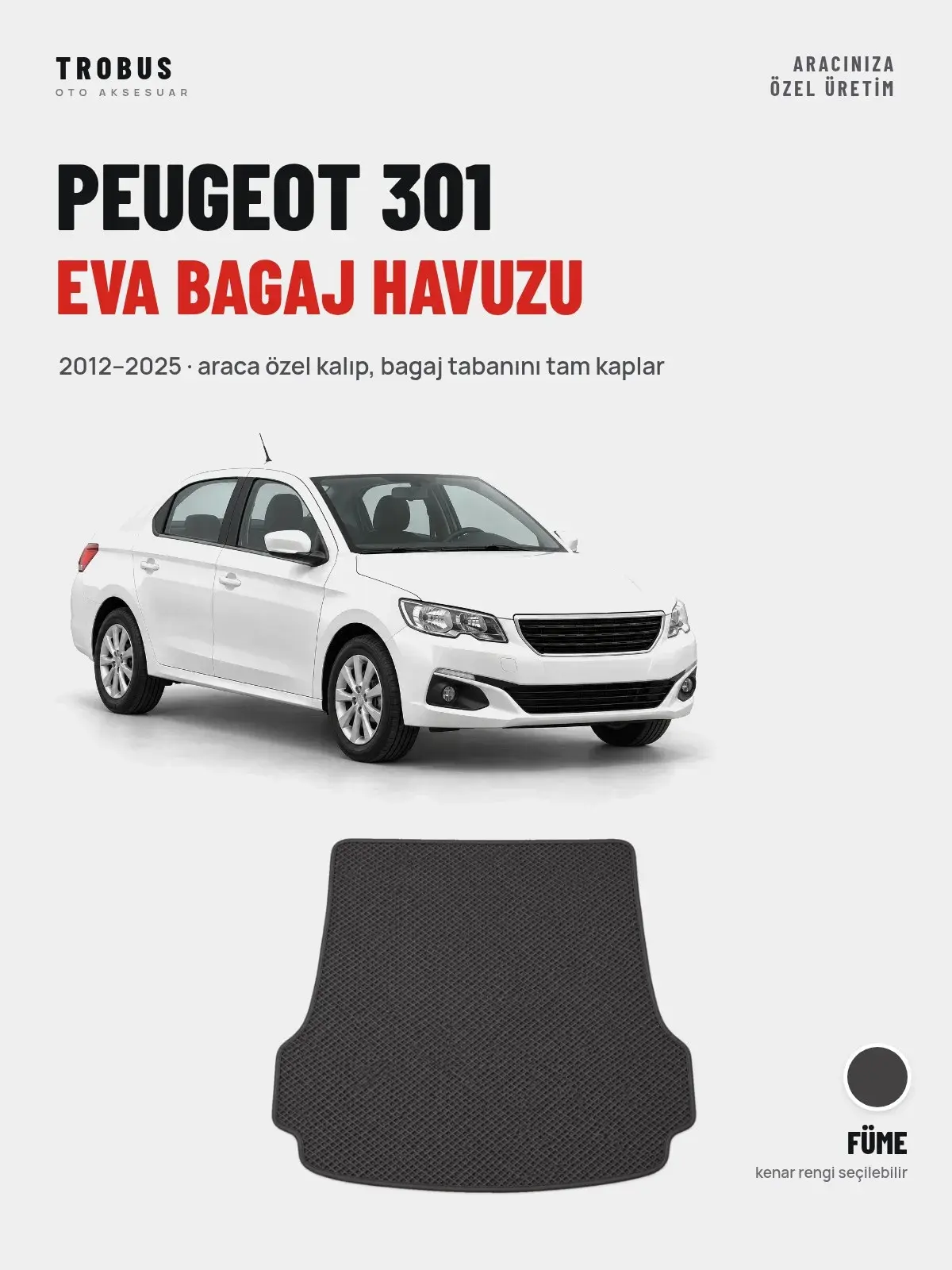 Peugeot 301 EVA Bagaj Havuzu (2012–2025) Füme – Araca Özel Kalıp (1)
